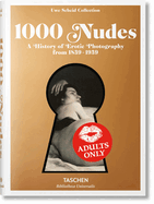 1000 Nudes: A History of Erotic Photography from 1839 - 1939