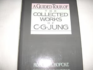 A Guided Tour of the Collected Works of C. G. Jung / Hopcke, Robert H.