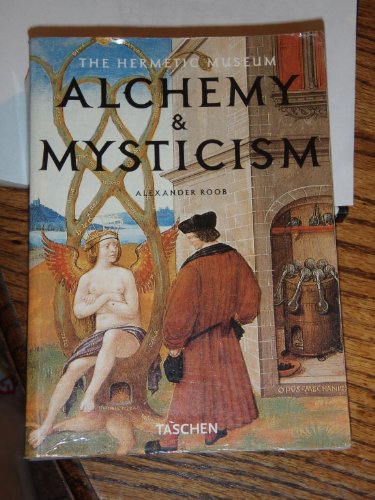 Alchemy and Mysticism: The Hermetic Museum / Roob, Alexander