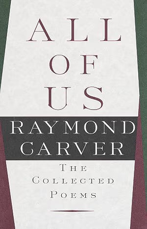 All of Us: The Collected Poems / Carver, Raymond