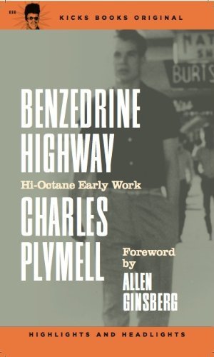 Benzedrine Highway / Charles Plymell (Author), Allen Ginsberg (Foreword)