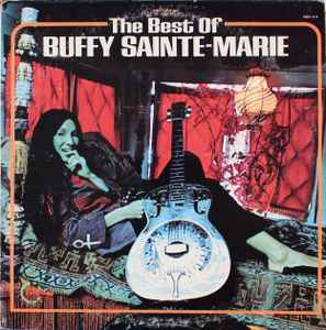 Buffy Sainte-Marie / The Best Of Buffy Sainte-Marie