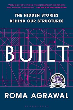 Built: The Hidden Stories Behind our Structures / Agrawal, Roma