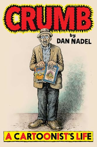Crumb: A Cartoonist's Life / Nadel, Dan
