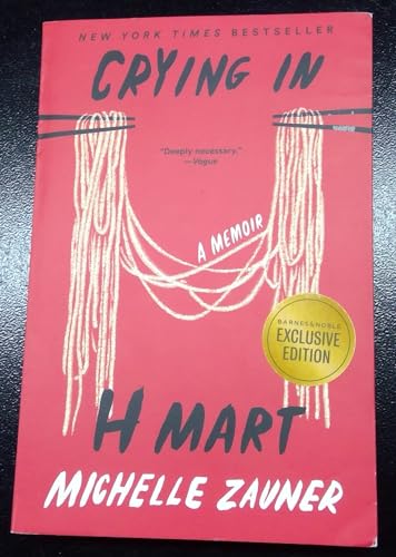 Crying in H Mart: A Memoir / Zauner, Michelle