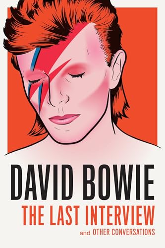 David Bowie: The Last Interview: and Other Conversations (The Last Interview Series) / Bowie, David