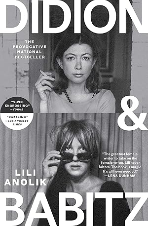Didion and Babitz / Anolik, Lili