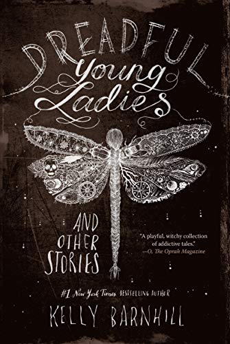 Dreadful Young Ladies and Other Stories / Barnhill, Kelly