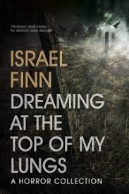 Dreaming At the Top of My Lungs / Israel Finn