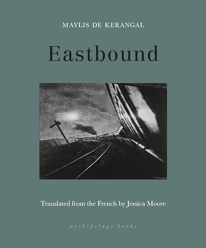 Eastbound / De Kerangal, Maylis