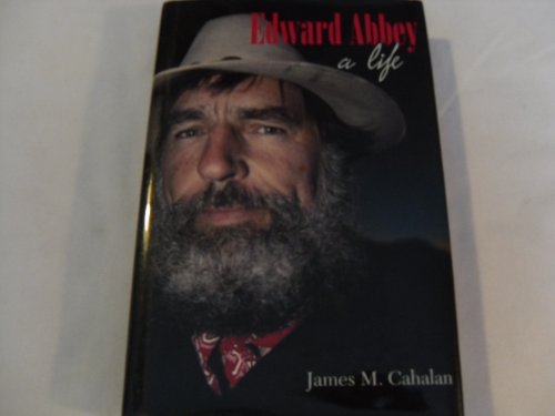 Edward Abbey : A Life / Cahalan, James M.