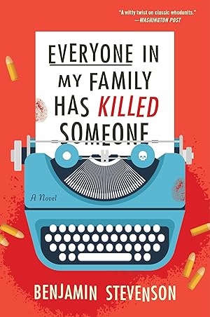 Everyone in My Family Has Killed Someone: A Novel (The Ernest Cunningham Mysteries, 1) / Stevenson, Benjamin