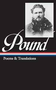 Ezra Pound: Poems and Translations (LOA #144) / Pound, Ezra