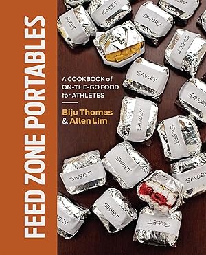 Feed Zone Portables: A Cookbook of On-the-Go Food for Athletes (The Feed Zone Series) / Thomas, Biju; Lim, Allen