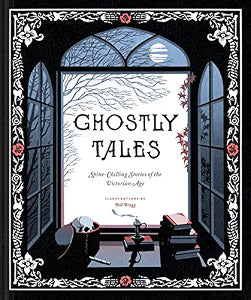 Ghostly Tales: Spine-Chilling Stories of the Victorian Age (NEW) / Various