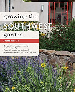 Growing the Southwest Garden / Phillips, Judith