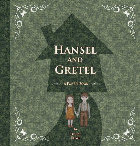 Hansel and Gretel: A Pop-Up Book (Fairytale Pop-Ups) / Grimm, Brothers; Rowe, Louise