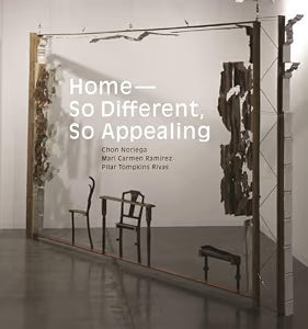 Home - So Different, So Appealing / Chon A. Noriega, Mari Carmen Ramirez, Pilar Tompkins Rivas