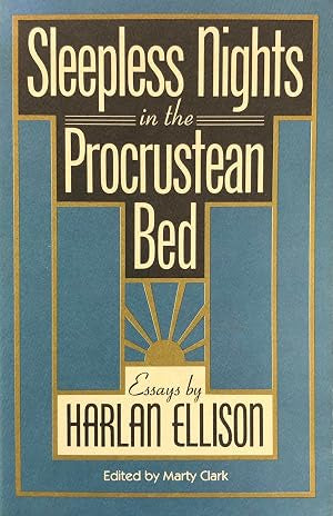 Sleepless Nights in the Procrustean Bed: Essays by Harlan Ellison