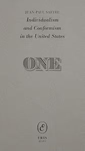Individualism and Conformism in the United States (NEW) / Jean-Paul Sartre