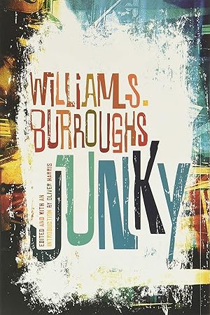Junky: The Definitive Text of "Junk" / Burroughs, William S.