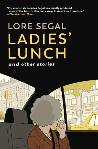 Ladies' Lunch: and Other Stories / Segal, Lore