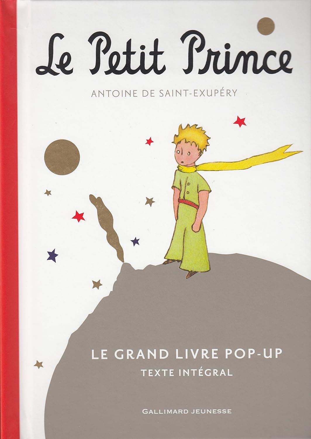 Le Petit Prince: Le Grand Livre pop-up Texte Integrale (French Edition) / Antoine de Saint-Exupery