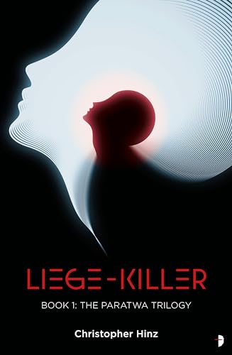 Liege Killer: The Paratwa Saga, Book I / Hinz, Christopher