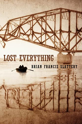 Lost Everything / Slattery, Brian Francis