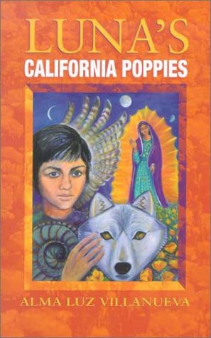 Luna's California Poppies / Alma Luz Villanueva