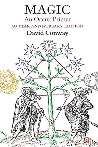 Magic: An Occult Primer: 50 Year Anniversary Edition / Conway, David