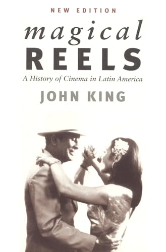 Magical Reels: A History of Cinema in Latin America (New Edition) / King, John