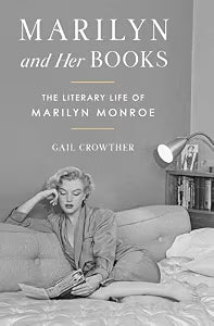 Marilyn and Her Books : The Literary Life of Marilyn Monroe (NEW) / Crowther, Gail