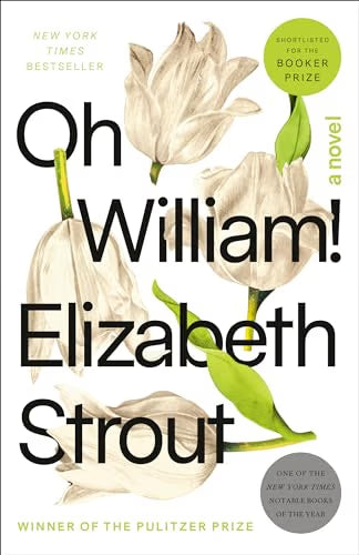 Oh William!: A Novel / Strout, Elizabeth