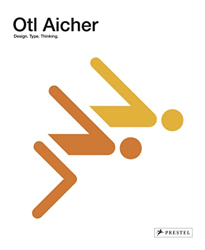 Otl Aicher: Design. Type. Thinking. / Otl Aicher