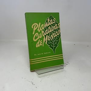 Plantas Curativas de Mexico / Dr. Luis G Cabrera