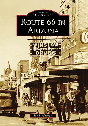 Route 66 in Arizona (Images of America) / Joe Sonderman