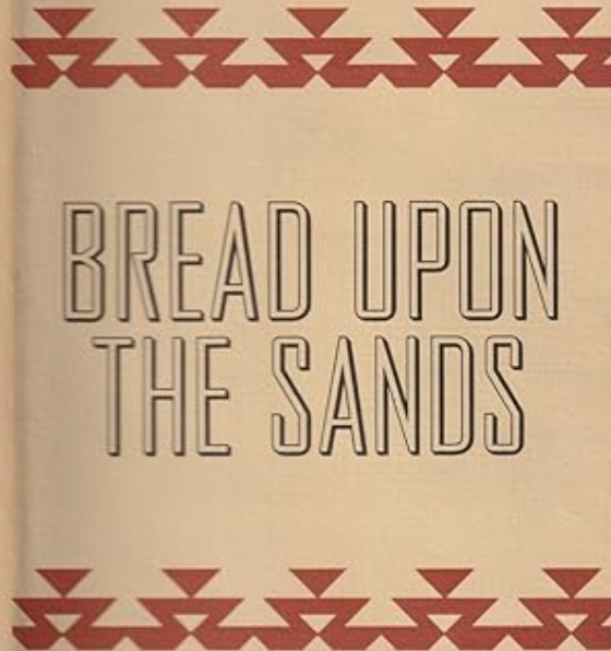 Bread Upon the Sands / by Billie Williams Yost