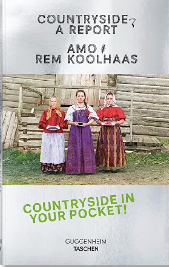 Countryside in Your Pocket! Countryside: A Report / by Amo Rem Koolhaas