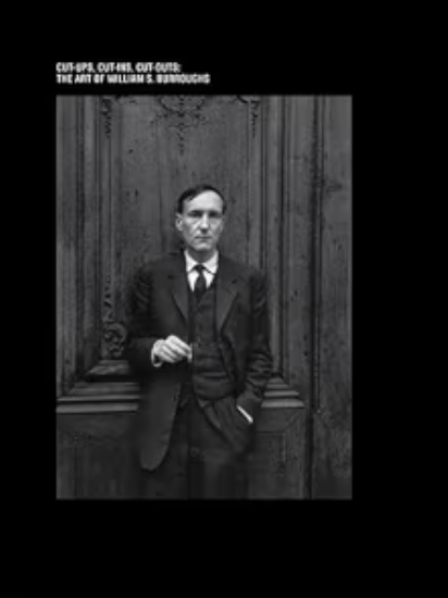 Cut-Ups, Cut-Ins, Cut-Outs: The Art of William S. Burroughs / Head, Tim; Howe, C.A.; Miles, Barry; Savage, Jon