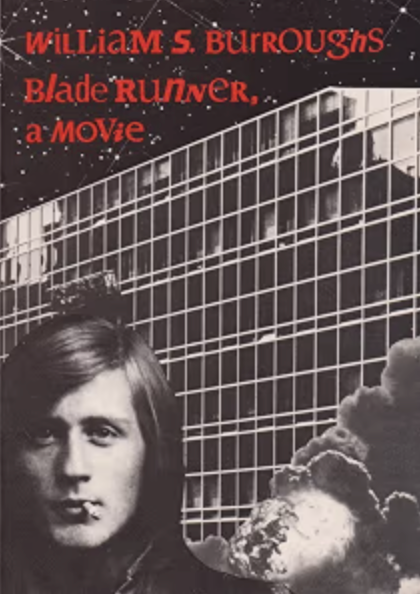 Blade Runner, A Movie / by William S. Burroughs