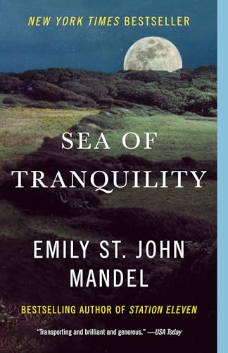 Sea of Tranquility: A Novel / Mandel, Emily St. John