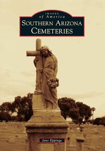Southern Arizona Cemeteries / Eppinga, Jane