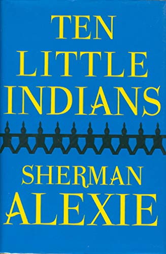 Ten Little Indians / Alexie, Sherman