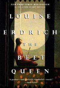 The Beet Queen: A Novel / Erdrich, Louise