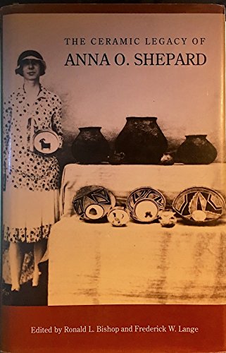 The Ceramic Legacy of Anna O. Shepard / Bishop, Ronald L.