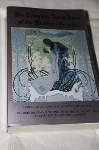 The Complete Fairy Tales of Brothers Grimm / Jacob Grimm; Wilhelm Grimm
