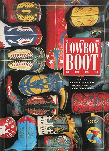 The Cowboy Boot Book / Beard, Tyler