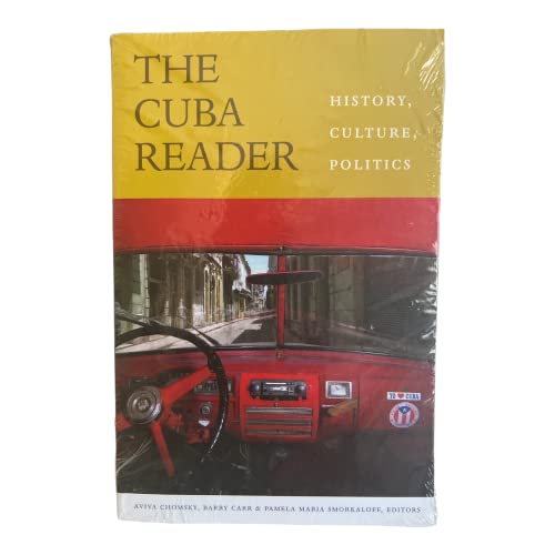 The Cuba Reader: History, Culture, Politics (The Latin America Readers) / Aviva Chomsky, et al. (editor)