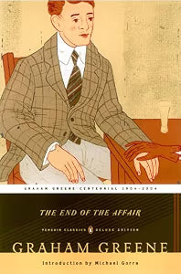 The End of the Affair (Penguin Classics Deluxe Edition) / Greene, Graham